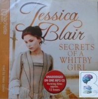 Secrets of a Whitby Girl written by Jessica Blair performed by Anne Dover on MP3 CD (Unabridged)
